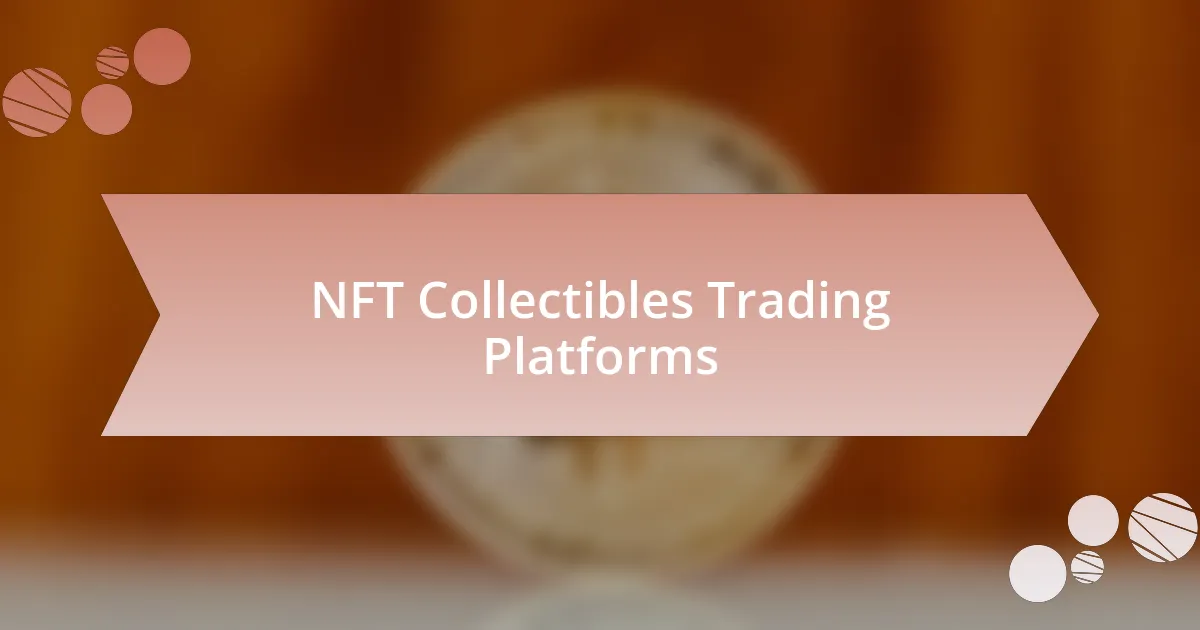 NFT Collectibles Trading Platforms