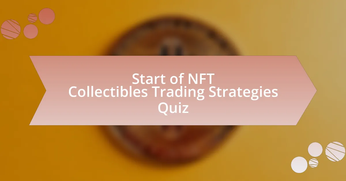 Start of NFT Collectibles Trading Strategies Quiz