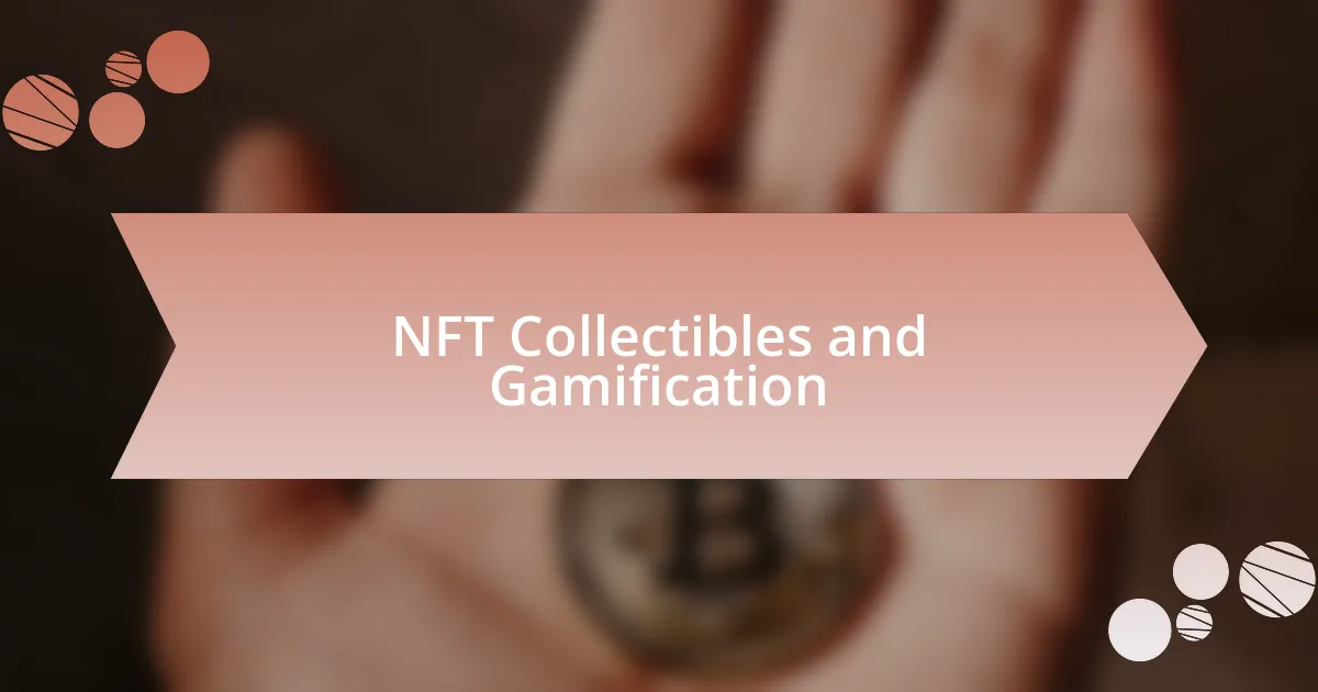 NFT Collectibles and Gamification