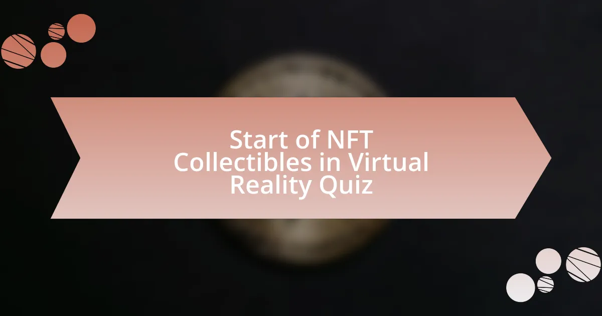 Start of NFT Collectibles in Virtual Reality Quiz