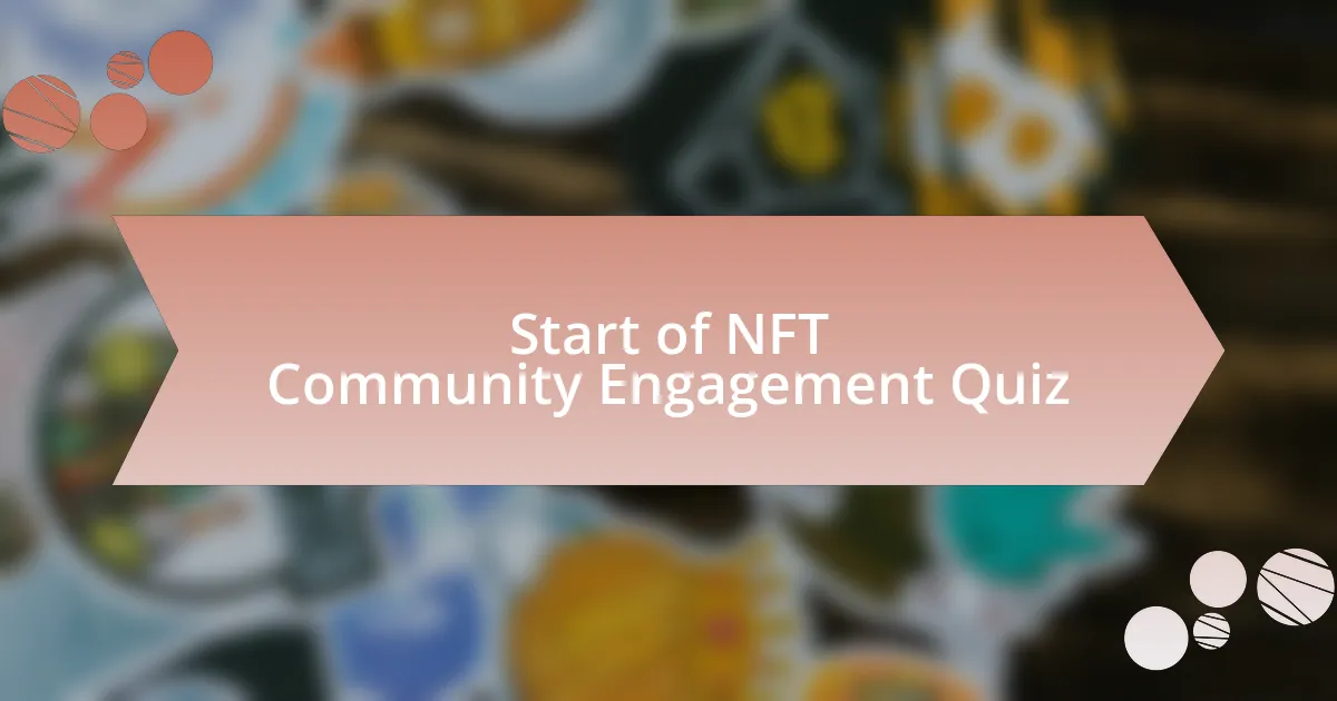 Start of NFT Community Engagement Quiz