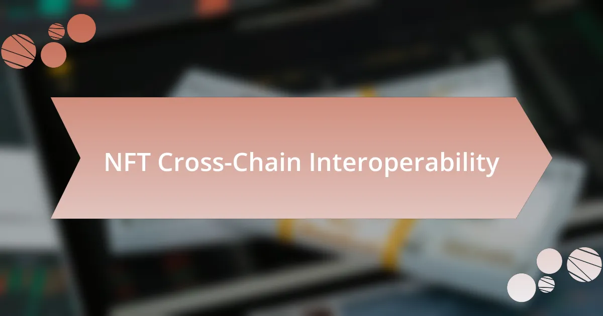 NFT Cross-Chain Interoperability