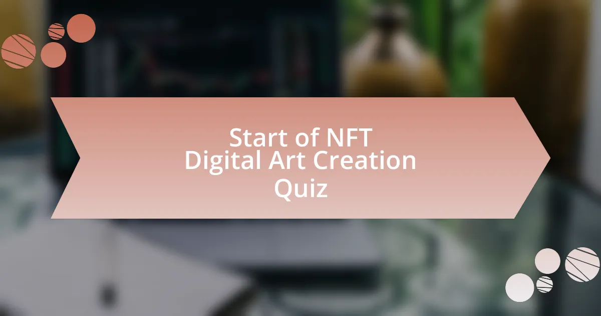 Start of NFT Digital Art Creation Quiz