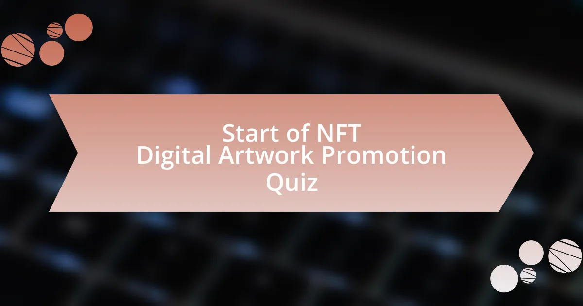 Start of NFT Digital Artwork Promotion Quiz