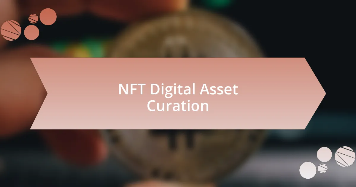 NFT Digital Asset Curation