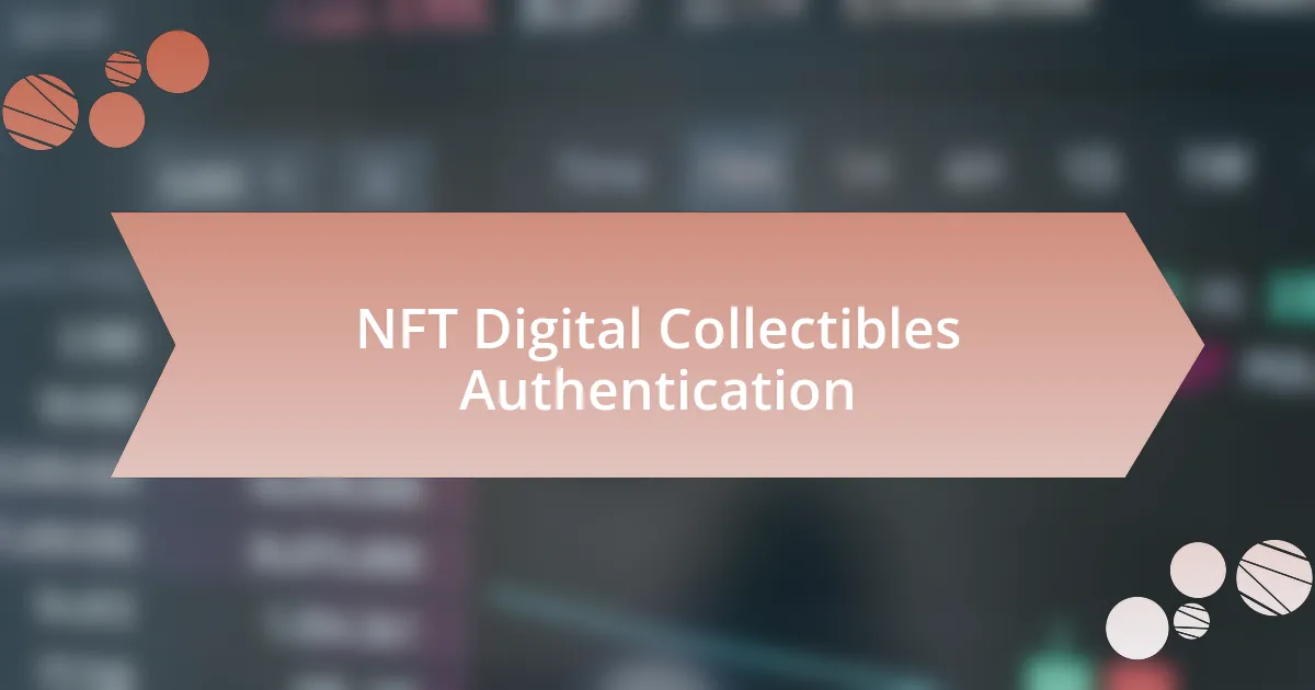 NFT Digital Collectibles Authentication