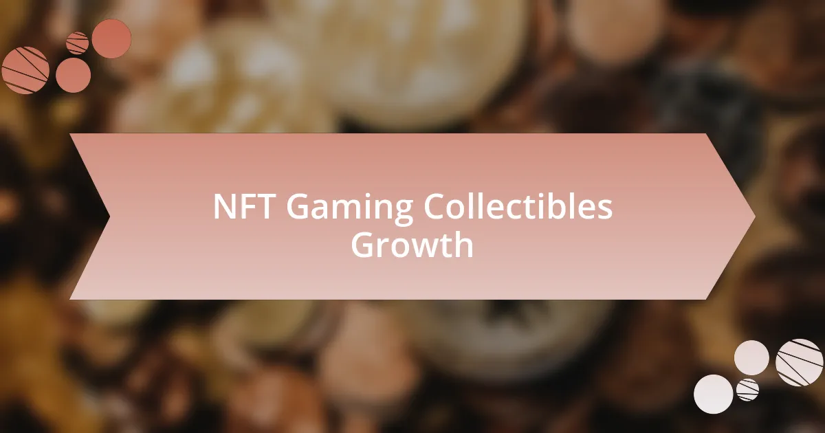 NFT Gaming Collectibles Growth