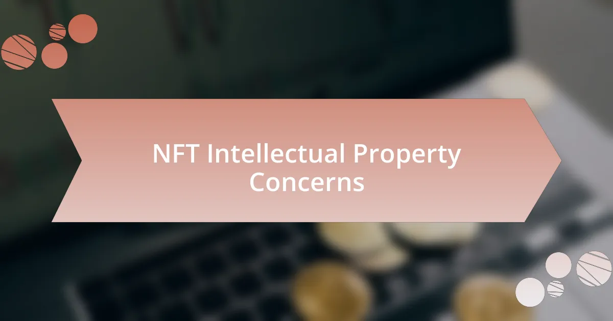 NFT Intellectual Property Concerns