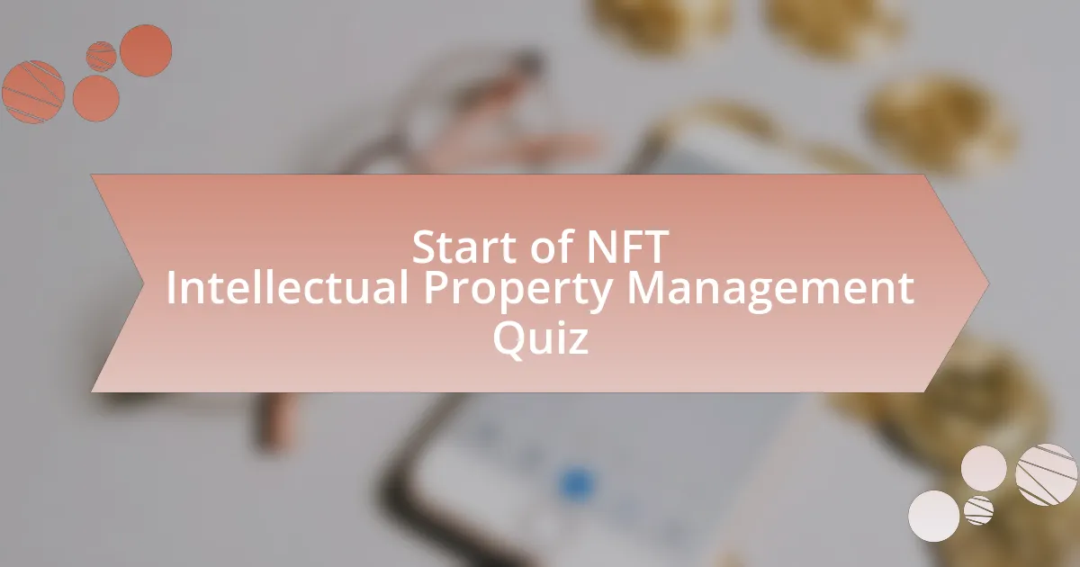 Start of NFT Intellectual Property Management Quiz