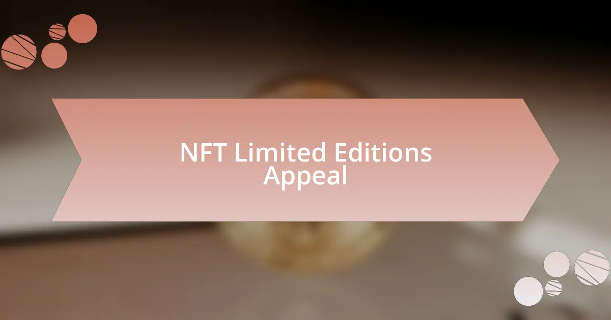 NFT Limited Editions Appeal