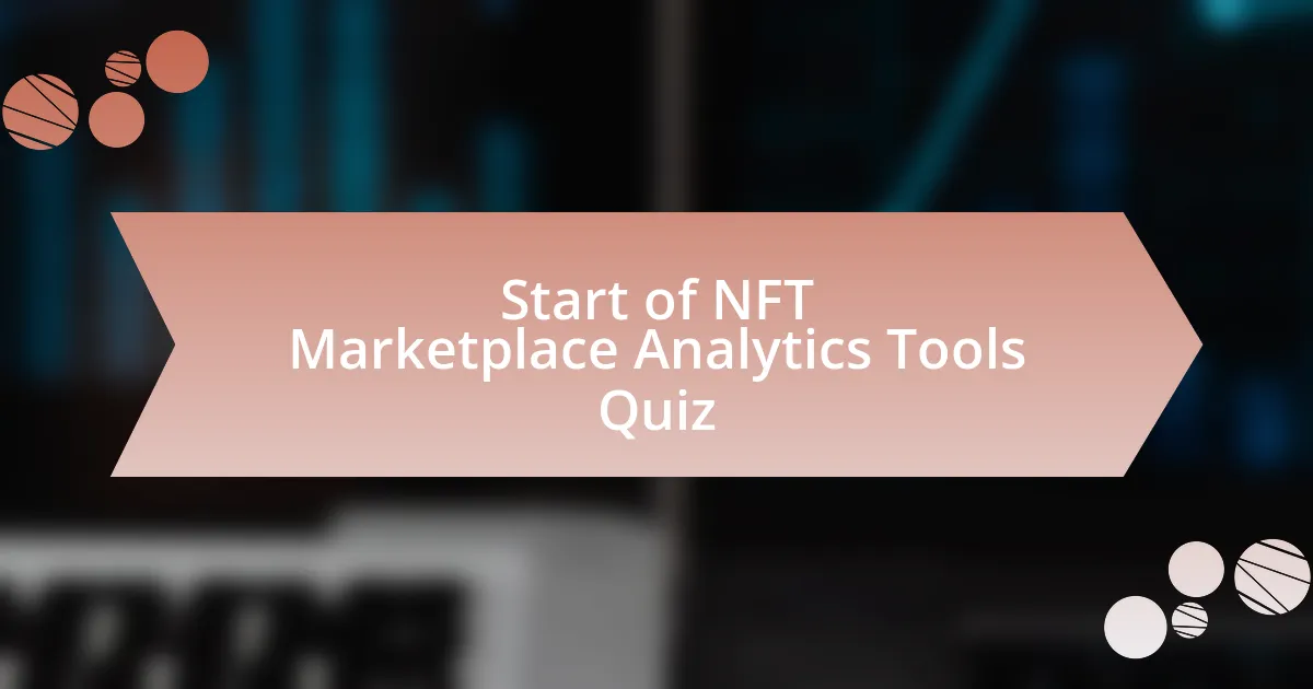 Start of NFT Marketplace Analytics Tools Quiz