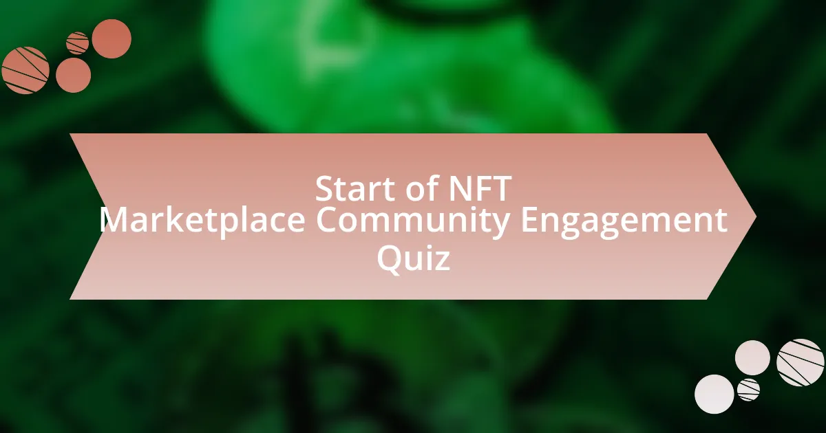 Start of NFT Marketplace Community Engagement Quiz