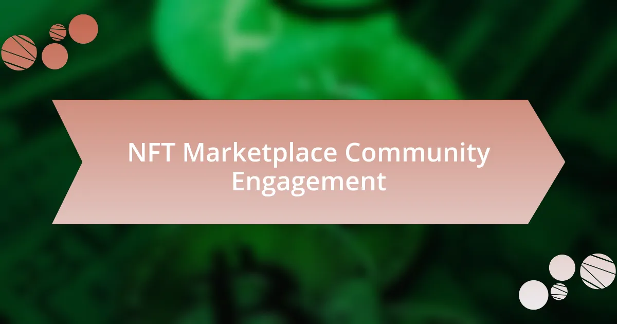 NFT Marketplace Community Engagement