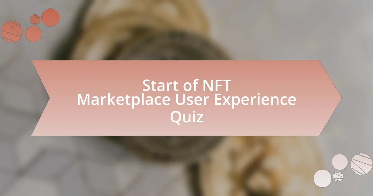 Start of NFT Marketplace User Experience Quiz