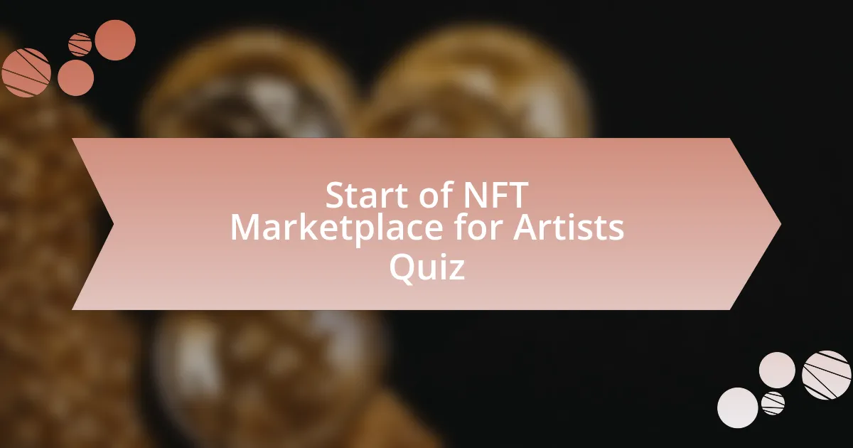 Start of NFT Marketplace for Artists Quiz