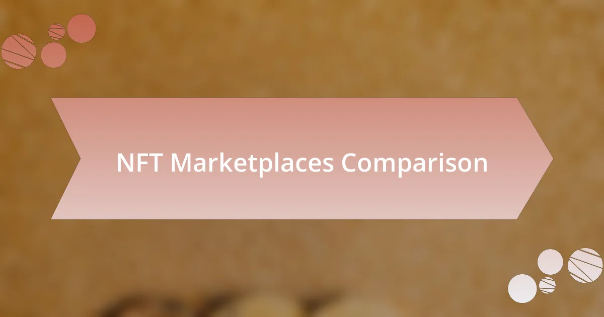 NFT Marketplaces Comparison