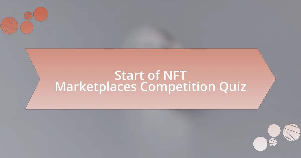 Start of NFT Marketplaces Competition Quiz