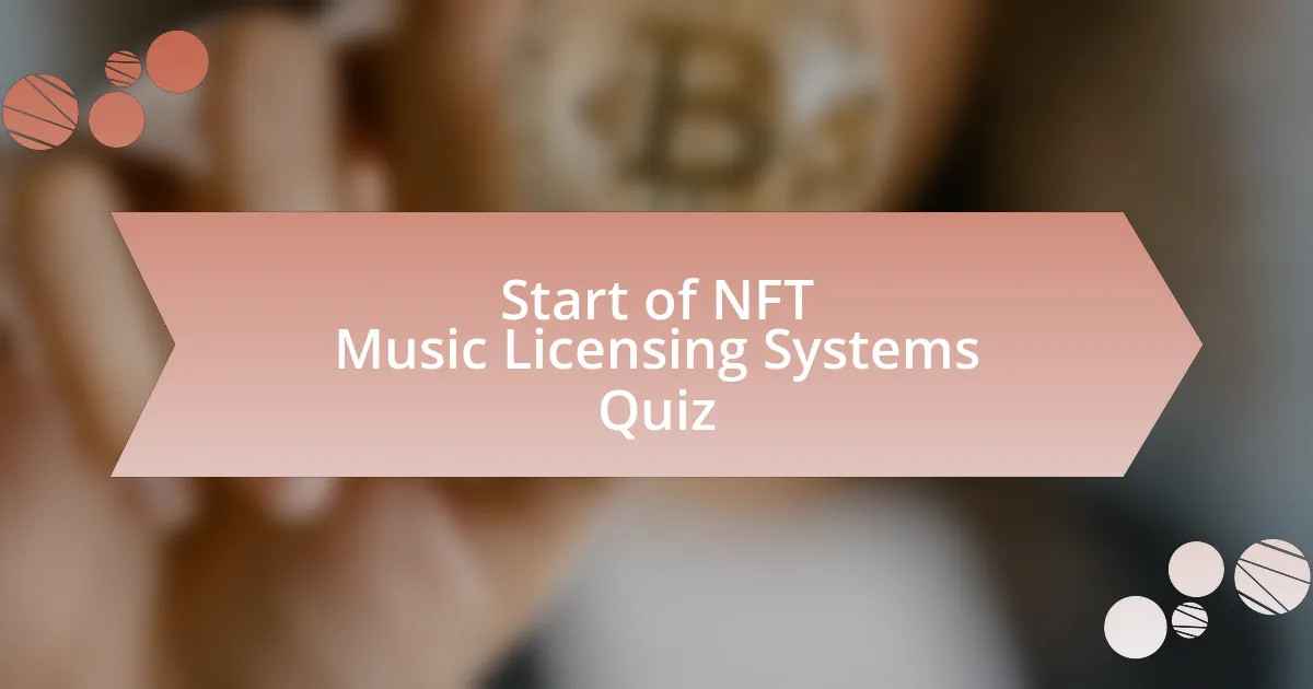 Start of NFT Music Licensing Systems Quiz