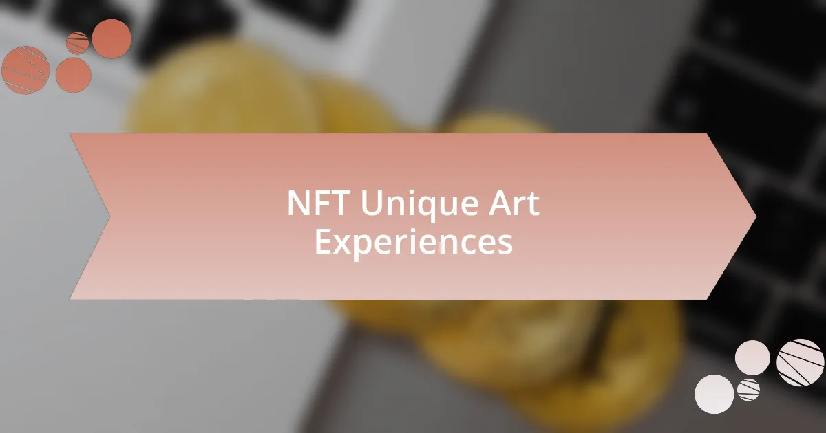 NFT Unique Art Experiences