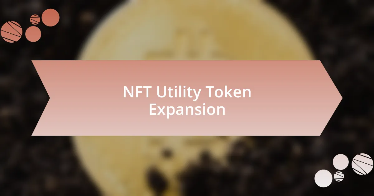 NFT Utility Token Expansion