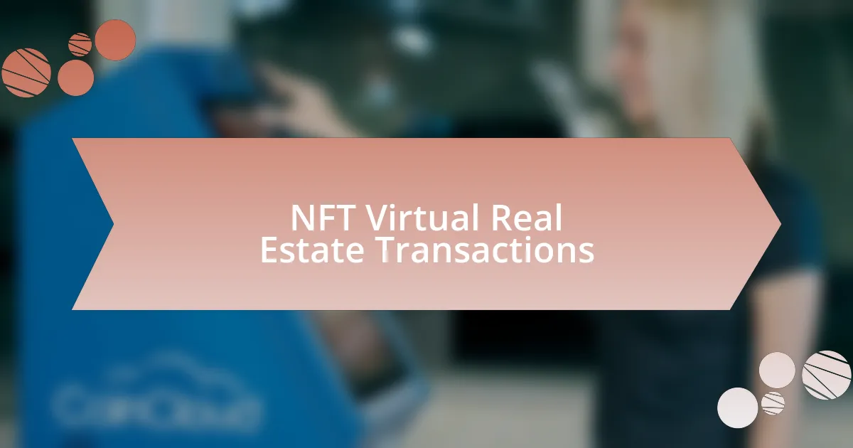 NFT Virtual Real Estate Transactions