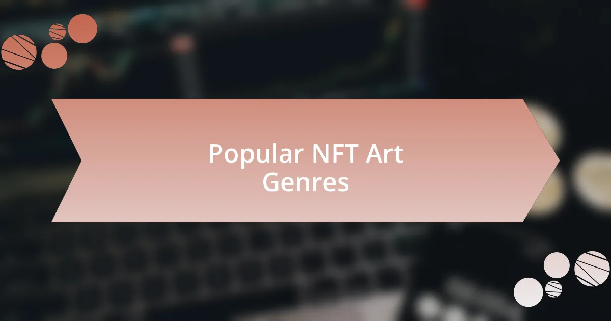 Popular NFT Art Genres