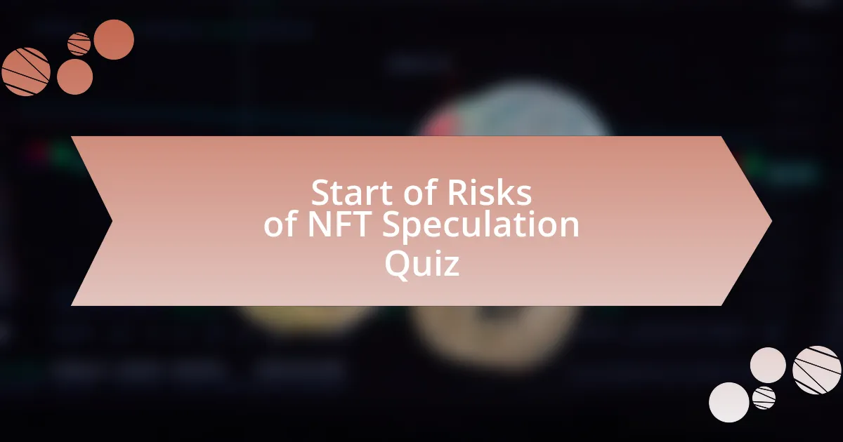 Start of Risks of NFT Speculation Quiz