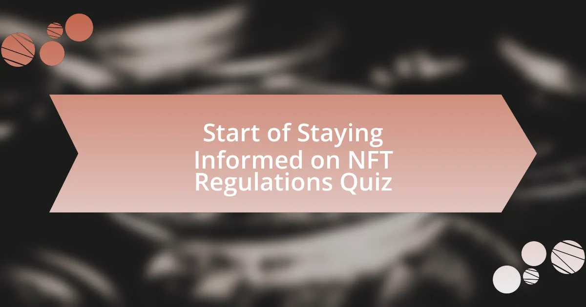 Start of Staying Informed on NFT Regulations Quiz