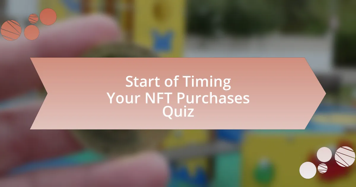 Start of Timing Your NFT Purchases Quiz