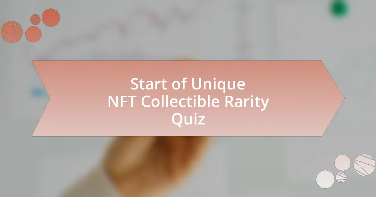 Start of Unique NFT Collectible Rarity Quiz